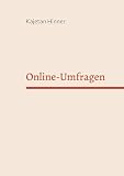 Online-Umfragen: Einführung in Technik, Gestaltung und Auswertung von WWW-Umfrag