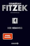Der Heimweg: Psychothriller | SPIEGEL-Bestseller | »Kein deutscher Spannungsautor beherrscht die Klaviatur des Schreckens so wie Sebastian Fitzek.« Rhein-Neckar-Zeitung