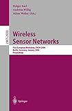 Wireless Sensor Networks: First European Workshop, EWSN 2004 Berlin, Germany, January 19-21, 2004 Proceedings (Lecture Notes in Computer Science, 2920, Band 2920)