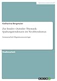 Zur Insider- Outsider- Thematik: Spaltungstendenzen im Neoliberalismus: Seminararbeit Migrationssoziolog
