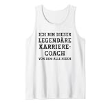 Herren Spruch Ich Bin Dieser Legendärer Karrierecoach Tank Top