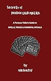 Secrets of Hoodoo Card Magick: A Fortune-Teller's Guide to Spells, Tricks & Powerful Rituals (Hoodoo Crossroads Series) (English Edition)