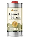 Wallbach® Leinölfirnis 250ml Farblos - Natürliches Leinöl für Innen- & Außenholzschutz: Ideal für Eichenmöbel, Esstische und Außenb