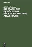 Die Statik der Gewölbe mit Rücksicht auf ihre Anwendung