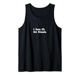 I Farm XP Not Friends Lustige Gamer-Zitate Tank Top
