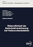 Widerruflichkeit der Restschuldversicherung bei Verbraucherdarlehen (Wismarer Schriften zu Management und Recht)