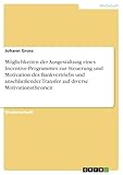 Möglichkeiten der Ausgestaltung eines Incentive-Programmes zur Steuerung und Motivation des Bankvertriebs und anschließender Transfer auf diverse M