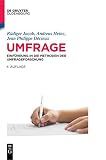 Umfrage: Einführung in die Methoden der Umfrageforschung (De Gruyter Studium)