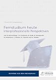 Fernstudium heute: Interprofessionelle Perspek