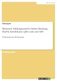 Moderne Zahlungsmittel. Online-Banking, PayPal, Kreditkarte, QR-Code und NFC: E-Payment und M-Pay