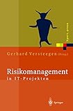 Risikomanagement in IT-Projekten: Gefahren rechtzeitig erkennen und meistern (Xpert.press)