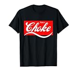 Viel Spaß mit A Choke T-S