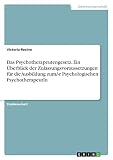 Das Psychotherapeutengesetz. Ein Überblick der Zulassungsvoraussetzungen für die Ausbildung zum/-r Psychologischen PsychotherapeutI