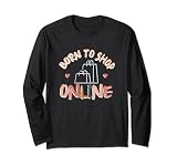 Born To Shop Online – Geschenk für Shopping-Enthusiasten Lang