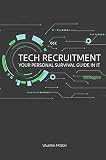 Tech Recruitment: your personal survival guide in IT (English Edition)