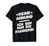 Keine Ahnung ich bin nur die Fahrerin vom Fahrdienst Taxi T-S
