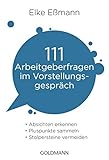 111 Arbeitgeberfragen im Vorstellungsgespräch: - Absichten erkennen - - Pluspunkte sammeln - - Stolp
