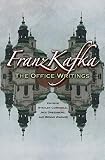 Franz Kafka: The Office Writings (English Edition)