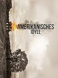 Amerikanisches Idyll [dt./OV]