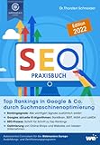 SEO Praxisbuch: Top Rankings in Google & Co. durch Suchmaschinenoptimierung