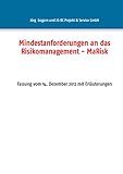 Mindestanforderungen an das Risikomanagement - MaRisk: Fassung vom 14. Dezember 2012 mit Erläuterung