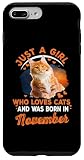 Hülle für iPhone 7 Plus/8 Plus Just A Girl Who Loves Cats and Was Born In November Birthday
