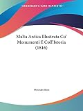 Malta Antica Illustrata Co' Monumenti E Coll'Istoria (1816)