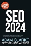 SEO 2024: Learn search engine optimization with smart internet marketing strateg