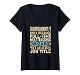 Damen Wizard Job Title Quote - Funny Cardiopulmonary PT T-Shirt mit V