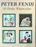 Peter Fendi: 50 Erotic Water C