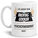 Tassendruck Berufe-Tasse so Sieht EIN Richtig Cooler Psychotherapeut aus Weiss/Job/mit Spruch/Kollegen/Arbeit/Geschenk-Idee/Bü