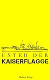 Unter der Kaiserflagg