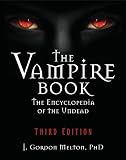 The Vampire Book: The Encyclopedia of the Undead (The Real Unexplained! Collection) (English Edition)