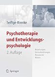 Psychotherapie und Entwicklungspsychologie: Beziehungen: Herausforderungen, Ressourcen, Risik