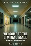Welcome to the Liminal Mall (Kenopsia Diaries) (English Edition)