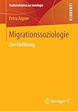 Migrationssoziologie: Eine Einführung (Studienskripten zur Soziologie)