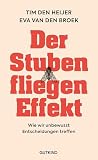 Der Stubenfliegen-Effekt: Der internationale Bestseller aus der Verhaltensforschung – verständlich, spannend, w