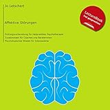 Heilpraktiker Psychotherapie - affektive Störungen: Prüfungsvorbereitung für HeilpraktikerInnen für Psychotherap