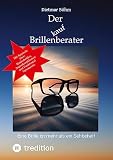 Der Brillenberater: Eine Brille ist mehr als ein Sehb