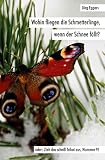 Wohin fliegen die Schmetterlinge, wenn der Schnee fällt?: oder: Zieh das scheiß Trikot aus, Nummer 9!