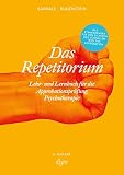 Das Repetitorium: Lehr- und Lernbuch für die Approbationsprüfung Psychotherap