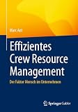 Effizientes Crew Resource Management: Der Faktor Mensch im U
