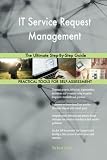 IT Service Request Management The Ultimate Step-By-Step G