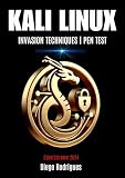 KALI LINUX: INVASION TECHNIQUES | PEN TEST 2024 Edition (CyberExtreme2024 eng) (English Edition)