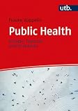 Public Health: Ansätze, Theorien und Struk