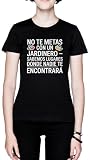 No Te Metas Con Un Jardinero – Sabemos Lugares-Euro Schwarz Damen T-Shirt Black Women's T