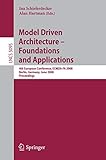 Model Driven Architecture - Foundations and Applications: 4th European Conference, ECMDA-FA 2008, Berlin, Germany, June 9-13, 2008, Proceedings (Lecture Notes in Computer Science, 5095, Band 5095)
