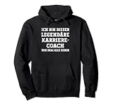 Lustiges Legendärer Karrierecoach Spruch Pullover H