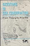 Incentives in Soil Conservation: From Theory to Pracatice: From Theory