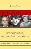 Vergessene Künstler: Pia Degermark, Dean Reed, Renate Müller: Drei Schauspieler zwischen Erfolg und Ab